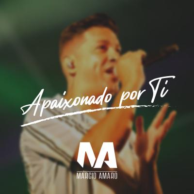 Márcio Amaro - Apaixonado por ti (EP)