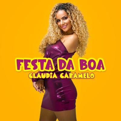 Cláudia Caramelo - Festa da Boa